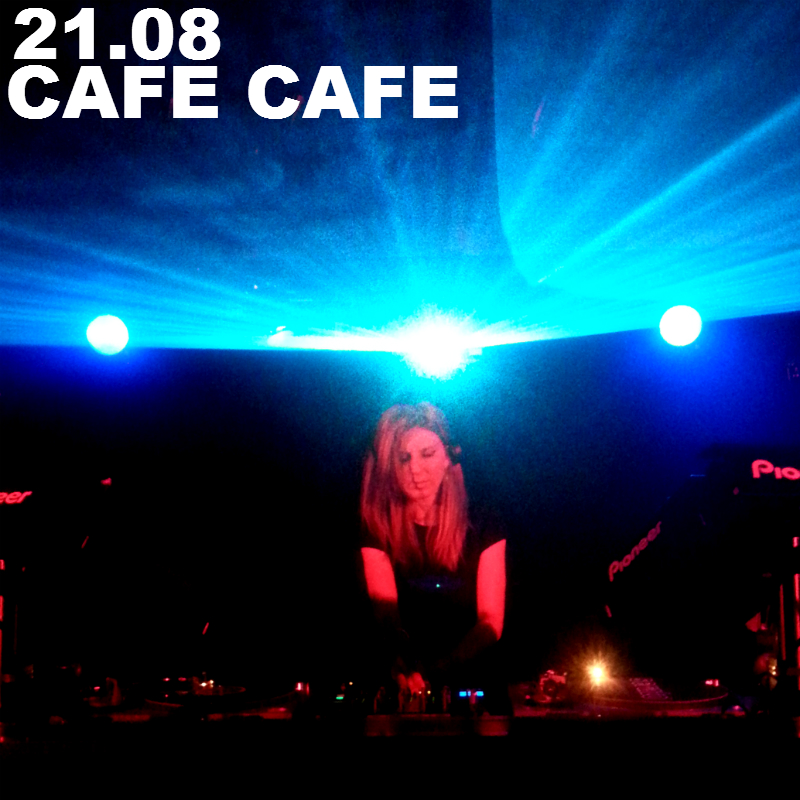 Miss Ann aka Alienna @ café café 21.08.15